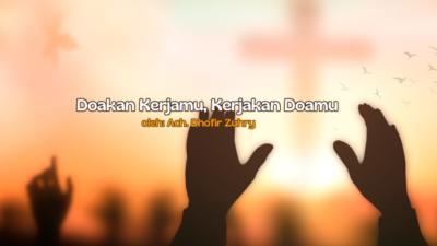 Doakan Kerjamu, Kerjakan Doamu