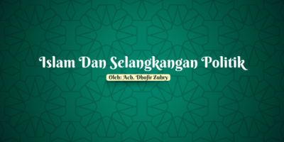 Islam Dan Selangkangan Politik
